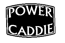 POWER CADDIE