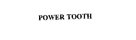 POWER TOOTH