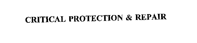 CRITICAL PROTECTION & REPAIR