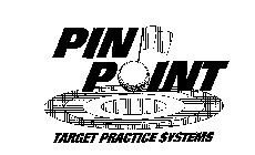 PIN POINT TARGET PRACTICE SYSTEMS