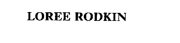 LOREE RODKIN