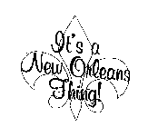 IT'S A NEW ORLEANS THING!