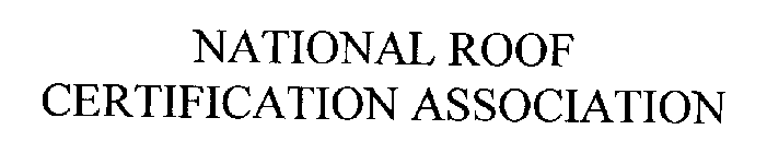NATIONAL ROOF CERTIFICATION ASSOCIATION