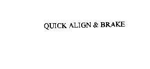 QUICK ALIGN & BRAKE