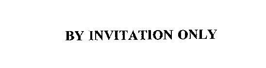 BY INVITATION ONLY