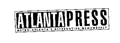 ATLANTA PRESS METRO-ATLANTA'S ALTERNATIVE NEWSWEEKLY