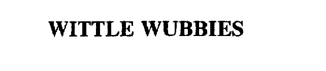 WITTLE WUBBIES