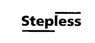 STEPLESS
