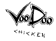 VOO DOO CHICKEN