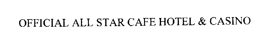 OFFICIAL ALL STAR CAFE HOTEL & CASINO