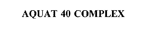 AQUAT 40 COMPLEX