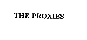 THE PROXIES