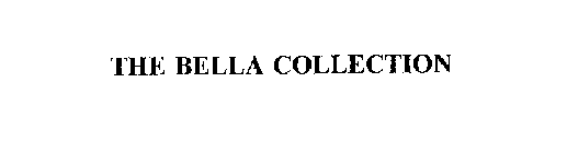 THE BELLA COLLECTION