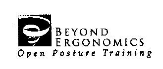 BEYOND ERGONOMICS OPEN POSTURE TRAINING