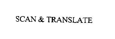 SCAN & TRANSLATE