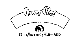 SAVORY SLICES OLD MOTHER HUBBARD