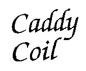 CADDY COIL