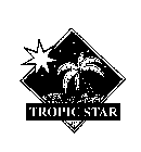 TROPIC STAR