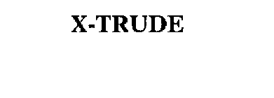 X-TRUDE