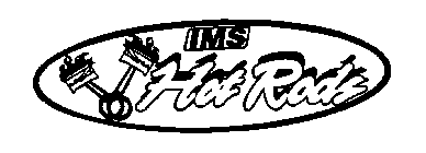 IMS HOT RODS