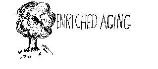 ENRICHED AGING