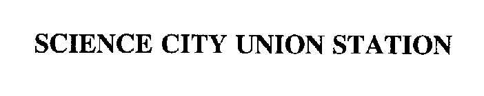 SCIENCE CITY UNION STATION