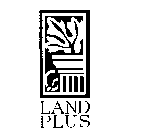 LAND PLUS