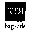 RTR BAG ADS
