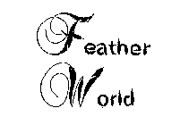 FEATHER WORLD