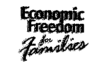 ECONOMIC FREEDOM FOR FAMILIES