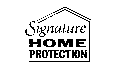 SIGNATURE HOME PROTECTION