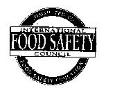 INTERNATIONAL FOOD SAFETY COUNCIL COMMITTED TO FOOD SAFETY EDUCATION