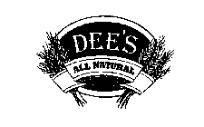 DEE'S ALL NATURAL
