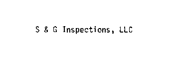 S & G INSPECTIONS, LLC