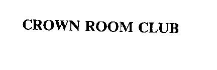 CROWN ROOM CLUB