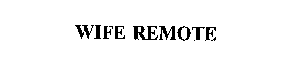 WIFE REMOTE