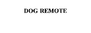 DOG REMOTE