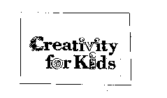 CREATIVITY FOR KIDS