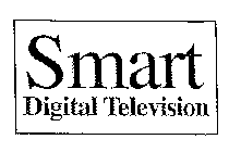 SMART DIGITAL TELEVISION