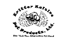 KRITTER KUISINE PET PRODUCTS, LTD. THE WORLD CLASS ALTERNATIVE PET FOOD