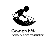 GOLDEN KIDS TOYS & ENTERTAINMENT