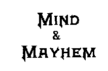 MIND & MAYHEM