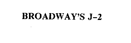 BROADWAY'S J-2