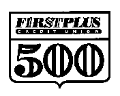 FIRSTPLUS CREDIT UNION 500