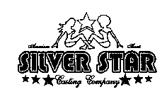 SILVER STAR AMERICAS FINEST CASTING COMPANY