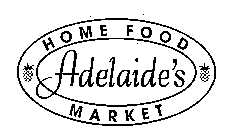 ADELAIDE'S HOME FOOD MARKET