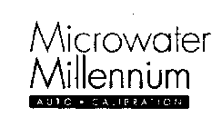 MICROWATER MILLENNIUM AUTO CALIBRATION