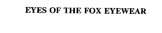 EYES OF THE FOX EYEWEAR