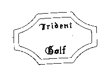 TRIDENT GOLF