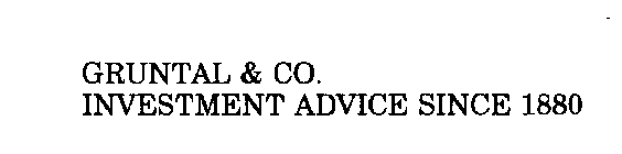 GRUNTAL & CO. INVESTMENT ADVICE SINCE 1880
